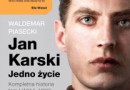 „Jan Karski. Jedno życie. Kompletna historia, tom I (1914-1939) MADAGASKAR” - W. Piasecki - recenzja