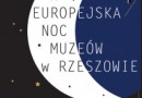 Noc Muzeów w Rzeszowie 2015 [program]