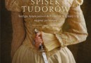 „Spisek Tudorów” – C.W. Gortner - recenzja