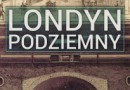 Londyn podziemny – P. Ackroyd – recenzja