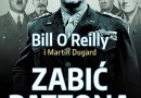 „Zabić Pattona” – B. O’Reilly, M. Dugard – recenzja