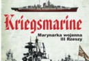 „Kriegsmarine. Marynarka wojenna III Rzeszy” - J.V.Garcia - recenzja