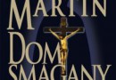 „Dom Smagany Wiatrem” - M. Martin - recenzja