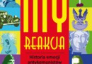 P. Semka „My, reakcja - historia emocji antykomunistów w latach 1944-1956” - premiera