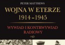 „Wojna w eterze 1914-1945. Wywiad i kontrwywiad radiowy”- Peter Matthews - recenzja