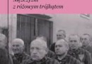 „Mężczyźni z różowym trójkątem. Świadectwo homoseksualnego więźnia obozu koncentracyjnego z lat 1939-1945” – H. Heger – recenzja