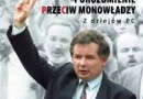 „Porozumienie przeciw monowładzy. Z dziejów PC” – J. Kaczyński – recenzja