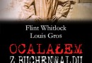 „Ocalałem z Buchenwaldu. Moja droga przez piekło” L. Gros, F. Whitlock - premiera