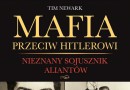 „Mafia przeciw Hitlerowi” T. Newark - premiera