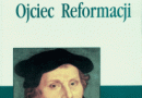 WYNIKI: Tydzień z Reformacją - do wygrania: „Marcin Luter. Ojciec Reformacji”