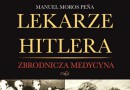 PREMIERA: „Lekarze Hitlera”, M. M. Peña