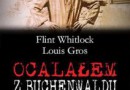 „Ocalałem z Buchenwaldu. Moja droga przez piekło” – F. Whitlock, L. Gros – recenzja