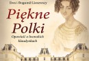 „Piękne Polki. Opowieść o lwowskich klaudynkach” E. i B. Liszewscy - premiera