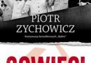 „Sowieci. Opowieści niepoprawne politycznie cz. II” – P. Zychowicz – recenzja