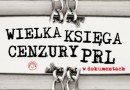 „Wielka księga cenzury PRL w dokumentach” – T. Strzyżewski – recenzja
