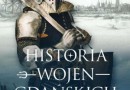 PREMIERA: „Historia wojen gdańskich”, R. F. Barkowski