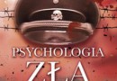 „Psychologia zła. Jak Hitler omamił umysły” – J. E. Dimsdale – recenzja