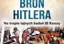 „Tajemnicza broń Hitlera. Na tropie tajnych badań III Rzeszy” – L. Adamczewski – recenzja