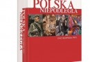 Polska Niepodległa. Encyklopedia PWN - nowa publikacja niepodległościowa