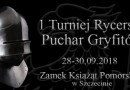 I Turniej Rycerski o Puchar Gryfitów w Szczecinie 2018