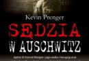 „Sędzia w Auschwitz” – K. Prenger – recenzja