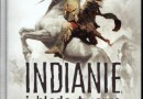 „Indianie i blade twarze. Starcie cywilizacji” – J. Wojtczak – recenzja