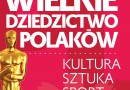 „Wielkie dziedzictwo Polaków. Kultura Sztuka Sport” P. Słowiński, T. Kowalik - zapowiedź