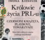 ZAPOWIEDŹ: Królowie życia PRL-u. Czerwoni książęta, playboye, towarzysze, I. Kienzler