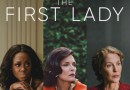 Serial The First Lady (2022). Anderson, Davis i Pfeiffer zagrają Pierwsze Damy USA