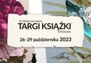 26. Targi Książki w Krakowie. Edycja 2023 z licznymi zmianami organizacyjnymi