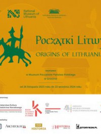 Wystawa Początki Litwy w Muzeum Początków Państwa Polskiego w Gnieźnie