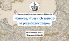 Konferencja: Pomorze, Prusy i ich sąsiedzi na przestrzeni dziejów