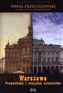 Warszawa. Prawosławie i rosyjskie dziedzictwo