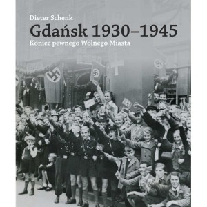 gdansk-1930-1945-koniec-pewnego-wolnego-miasta