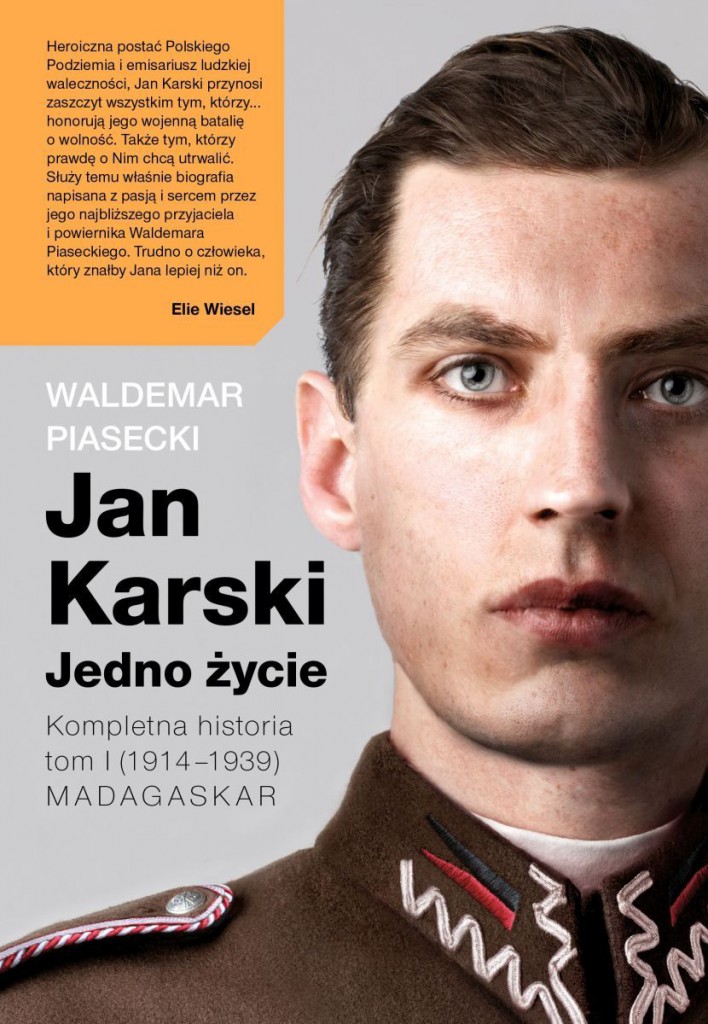 "Jan Karski. Jedno życie. Kompletna historia, tom I (1914-1939
