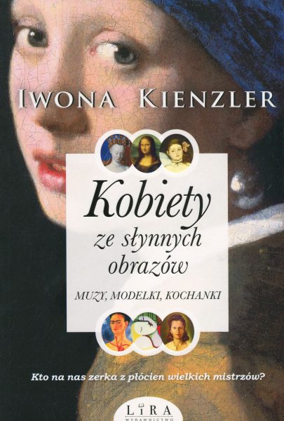 "Kobiety Ze Słynnych Obrazów Muzy, Modelki, Kochanki" I. Kienzler ...